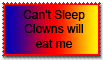 Can't Sleep, Clowns will eat me