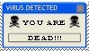 VIRUS DETECTED: YOU ARE DEAD!!!